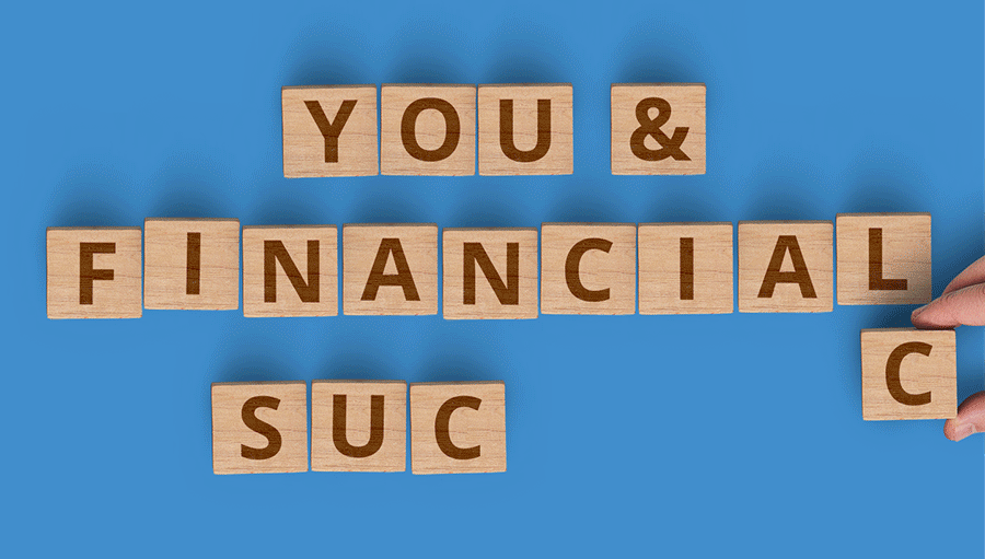You & Financial Success: Part One