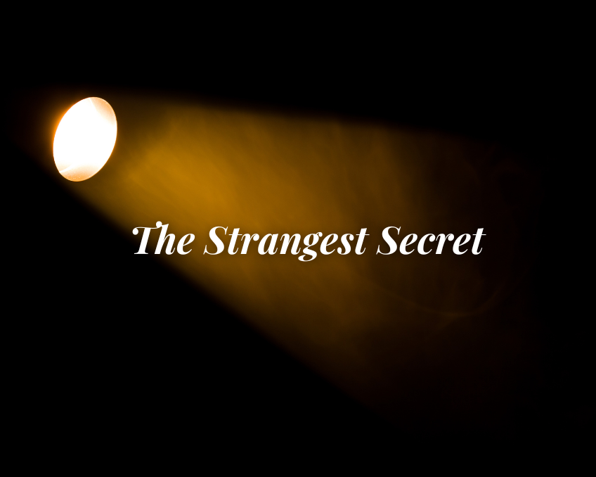 The Strangest Secret